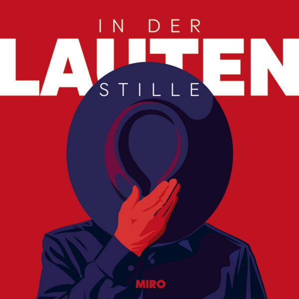 Miro´s neues Album IN DER LAUTEN STILLE